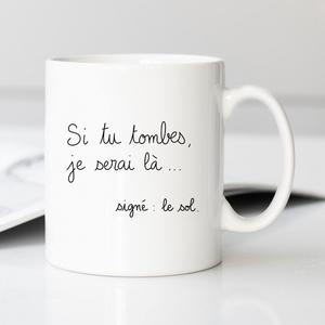 Mug Si Tu Tombes Je Serai Là..signé Le Sol - Blanc - Taille TU