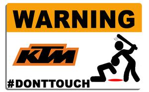 Sticker WARNING, DONT TOUCH !! KTM