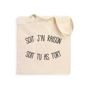 Totebag Soit J'ai Raison Soit Tu As Tort - Naturel - Taille TU