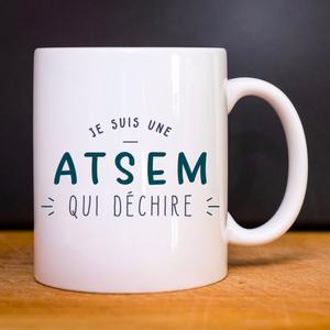 Mug Je Suis Une Atsem Qui Déchire - Blanc - Taille TU